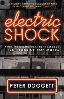 Electric Shock : From the Gramophone to the iPhone - 125 Years of Pop Music-9780099575191