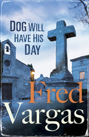 Dog Will Have His Day-9780099589884