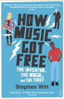 How Music Got Free : The Inventor, the Music Man, and the Thief-9780099590071
