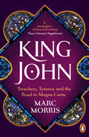 King John : Treachery, Tyranny and the Road to Magna Carta-9780099591825