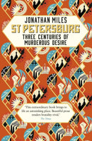 St Petersburg : Three Centuries of Murderous Desire-9780099592792