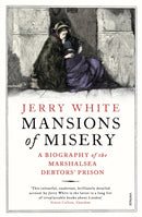 Mansions of Misery : A Biography of the Marshalsea Debtors' Prison-9780099593324