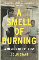 A Smell of Burning : A Memoir of Epilepsy-9780099597872