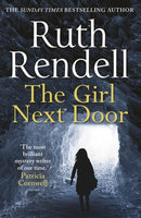 The Girl Next Door : a mesmerising mystery of murder and memory from the award-winning queen of crime, Ruth Rendell-9780099598756