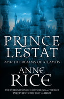 Prince Lestat and the Realms of Atlantis : The Vampire Chronicles 12-9780099599364
