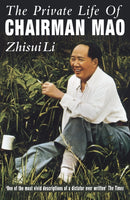 Private Life Of Chairman Mao : The Memoirs of Mao's Personal Physician-9780099648819