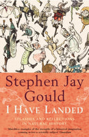 I Have Landed : Splashes and Reflections in Natural History-9780099749714