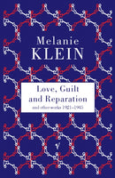 Love, Guilt and Reparation-9780099752813