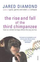 The Rise And Fall Of The Third Chimpanzee : how our animal heritage affects the way we live-9780099913801