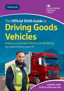 The Official DVSA Guide to Driving Goods Vehicles-9780115539978