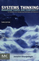 Systems Thinking : Managing Chaos and Complexity: A Platform for Designing Business Architecture-9780123859150