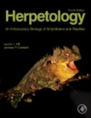 Herpetology : An Introductory Biology of Amphibians and Reptiles-9780123869197
