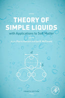 Theory of Simple Liquids : with Applications to Soft Matter-9780123870322