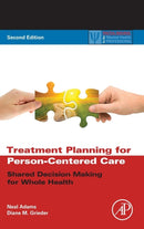 Treatment Planning for Person-Centered Care : Shared Decision Making for Whole Health-9780123944481