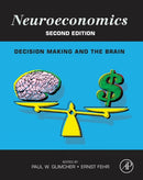 Neuroeconomics : Decision Making and the Brain-9780124160088