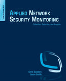 Applied Network Security Monitoring : Collection, Detection, and Analysis-9780124172081