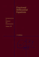 Fractional Differential Equations : An Introduction to Fractional Derivatives, Fractional Differential Equations, to Methods of Their Solution and Some of Their Applications Volume 198-9780125588409