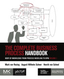 The Complete Business Process Handbook : Body of Knowledge from Process Modeling to BPM, Volume 1-9780127999593