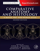 Comparative Anatomy and Histology : A Mouse, Rat, and Human Atlas-9780128029008