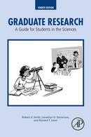 Graduate Research : A Guide for Students in the Sciences-9780128037492