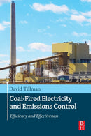 Coal-Fired Electricity and Emissions Control : Efficiency and Effectiveness-9780128092453