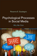 Psychological Processes in Social Media : Why We Click-9780128113202