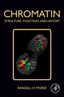 Chromatin : Structure, Function, and History-9780128148099