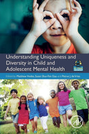 Understanding Uniqueness and Diversity in Child and Adolescent Mental Health-9780128153109