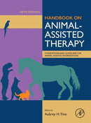 Handbook on Animal-Assisted Therapy : Foundations and Guidelines for Animal-Assisted Interventions-9780128153956
