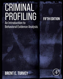Criminal Profiling : An Introduction to Behavioral Evidence Analysis-9780128155837