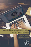 Remote Fieldwork Supervision for BCBAr Trainees-9780128159149
