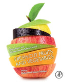 Fresh-Cut Fruits and Vegetables : Technologies and Mechanisms for Safety Control-9780128161845