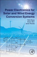 Power Electronics for Solar and Wind Energy Conversion Systems-9780128168707