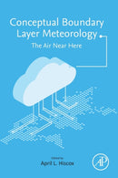 Conceptual Boundary Layer Meteorology : The Air Near Here-9780128170922