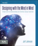 Designing with the Mind in Mind : Simple Guide to Understanding User Interface Design Guidelines-9780128182024