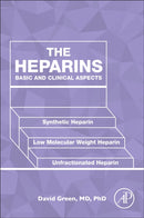 The Heparins : Basic and Clinical Aspects-9780128187814