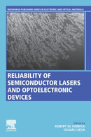 Reliability of Semiconductor Lasers and Optoelectronic Devices-9780128192542