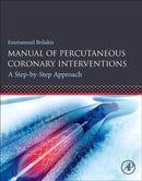 Manual of Percutaneous Coronary Interventions : A Step-by-Step Approach-9780128193679
