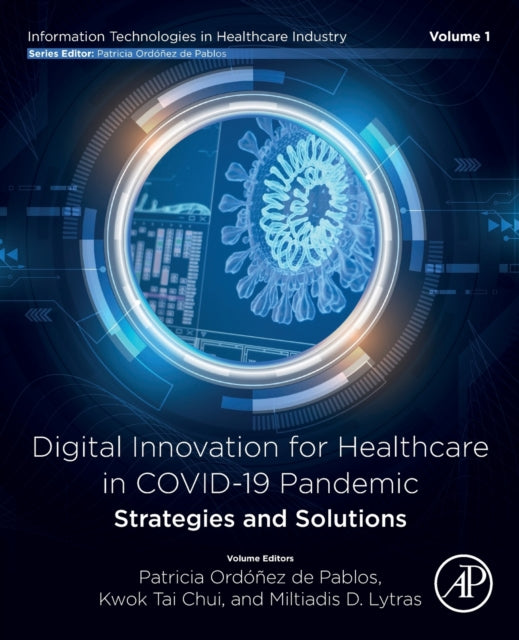 Digital Innovation for Healthcare in COVID-19 Pandemic: Strategies and Solutions-9780128213186