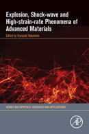 Explosion, Shock-Wave and High-Strain-Rate Phenomena of Advanced Materials-9780128216651
