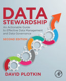 Data Stewardship : An Actionable Guide to Effective Data Management and Data Governance-9780128221327