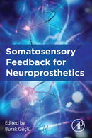 Somatosensory Feedback for Neuroprosthetics-9780128228289