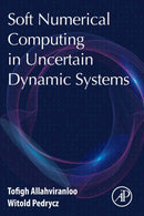 Soft Numerical Computing in Uncertain Dynamic Systems-9780128228555