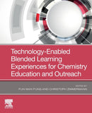 Technology-Enabled Blended Learning Experiences for Chemistry Education and Outreach-9780128228791