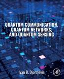 Quantum Communication, Quantum Networks, and Quantum Sensing-9780128229422