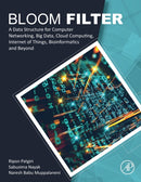 Bloom Filter : A Data Structure for Computer Networking, Big Data, Cloud Computing, Internet of Things, Bioinformatics and Beyond-9780128235201