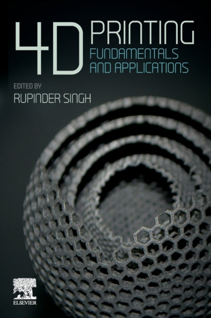 4D Printing : Fundamentals and Applications-9780128237250
