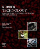 Rubber Technology : Manufacture, Processing, Properties, and Applications-9780128238264