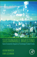 Sustainable Investing : Socio-Economic Impacts of Exchange-Traded Funds-9780128238714