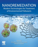 Nanoremediation : Modern Technologies for Treatment of Environmental Pollutants-9780128238745